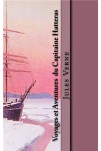 Voyages et Aventures du Capitaine Hatteras