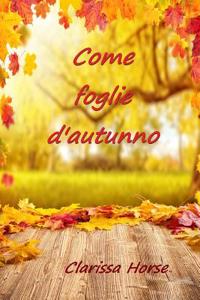 Come Foglie D'Autunno