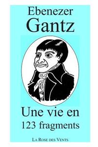 Une Vie En 123 Fragments