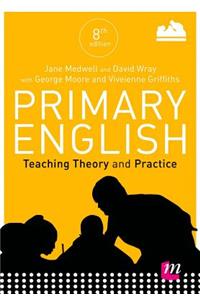 Primary English: Teaching Theory and Practice