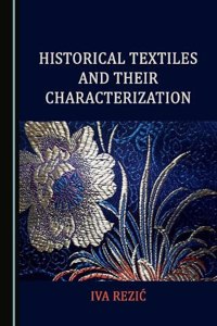 Historical Textiles and Their Characterization