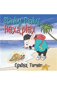 Stinky Pinky and the Hexaplex