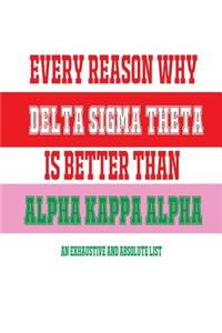 Every Reason Why Delta Sigma Theta Is Better Than Alpha Kappa Alpha