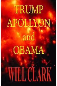 Trump, Apollyon and Obama