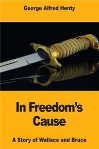 In Freedom's Cause