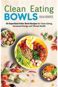 Clean Eating Bowls