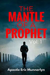 The Mantle of a Prophet