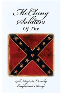 McClung Soldiers of the 14th Virginia Cavalry Confederate Army