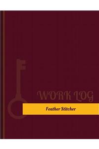 Feather Stitcher Work Log