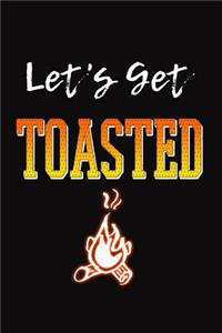 Let's Get Toasted