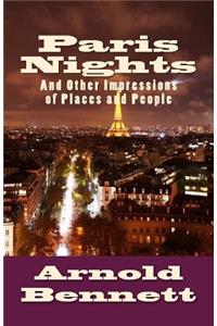 Paris Nights: And Other Impressions of Places and People