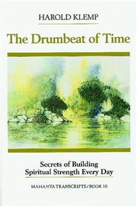 The Drumbeat of Time: Mahanta Transcripts