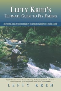 Lefty Kreh's Ultimate Guide to Fly Fishing