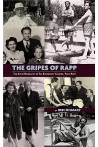 Gripes of Rapp - The Auto/Biography of the Bickersons' Creator, Philip Rapp