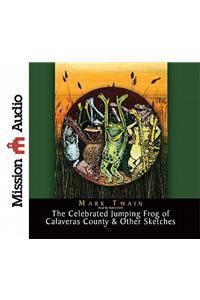 The Celebrated Jumping Frog of Calaveras County & Other Sketches