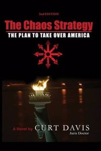 The Chaos Strategy: The Plan to Take Over America
