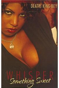 Whisper Something Sweet: Noire Passion Erotic Romance