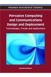 Pervasive Computing and Communications Design and Deployment