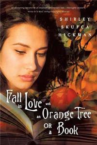 Fall in Love with an Orange Tree or a Book
