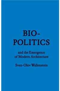 Biopolitics and the Emergence