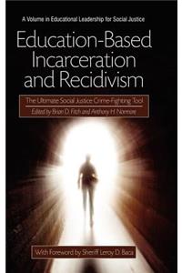 Education-Based Incarceration and Recidivism