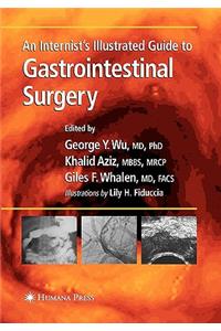 Internist's Illustrated Guide to Gastrointestinal Surgery