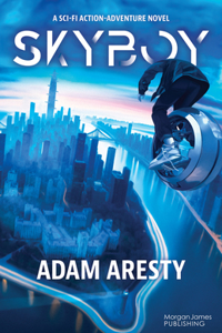 SkyBoy: A Sci-Fi Action Adventure Nove