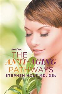 The Anti-aging Pathways