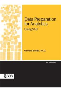 Data Preparation for Analytics Using SAS