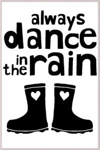 always dance in the rain: Notebook Journal for Kids & men, women.... with more than 100 lined page - Composition Size (6*9)