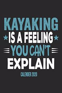 Kayaking Is A Feeling You Can't Explain Calender 2020