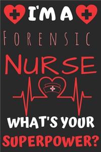 I'm A Forensic Nurse What's Your Superpower