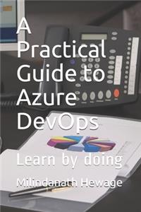 A Practical Guide to Azure DevOps