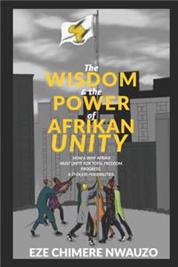 wisdom & The Power of Afrikan Unity