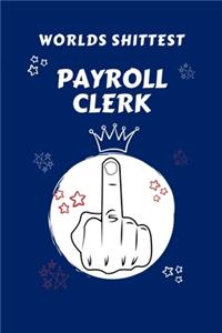 Worlds Shittest Payroll Clerk