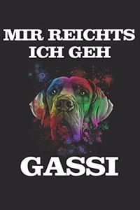 Mir reichts ich geh Gassi