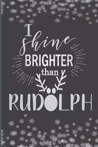 I Shine Brighter Than Rudolph