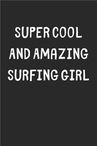 Super Cool And Amazing Surfing Girl