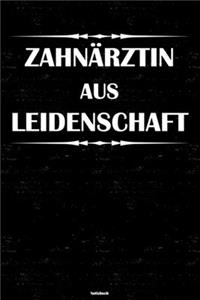 Zahnärztin aus Leidenschaft Notizbuch