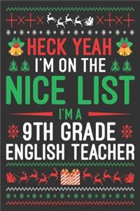 heck yeah I'm on the nice list I'm a 9th grade English teacher