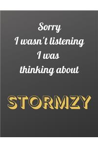 Sorry I wasn't listening I was thinking about STORMZY