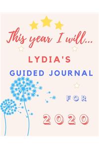 This Year I Will Lydia's 2020 Guided Journal: 2020 New Year Planner Goal Journal Gift for Lydia / Notebook / Diary / Unique Greeting Card Alternative