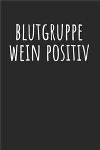 Blutgruppe Wein Positiv: Kalender Monatsplaner Familienplaner Planer A5 120 Seiten I Tagebuch I Wein I Wine I Weinliebhaber I Rotwein I Weißwein