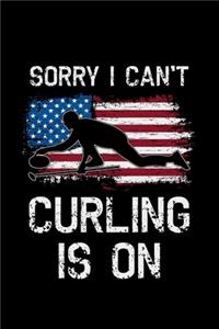 Sorry I Can't Curling Is On