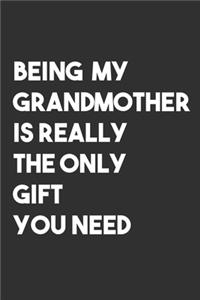 Being My Grandmother is The Only Gift You Need