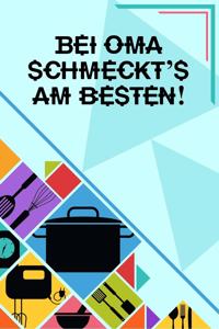 Bei Oma schmeckt's am besten