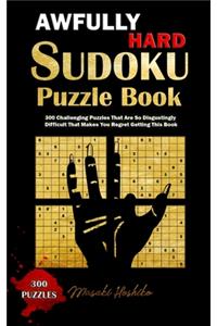 Awfully Hard Sudoku Puzzle Book