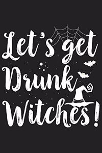 Let's Get Drunk Witches!