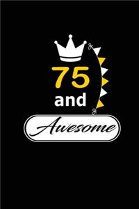 75 and Awesome