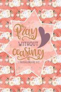 Pray Without Ceasing - 1 Thessalonians 5